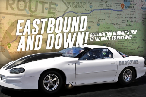 Eastbound & Down: BlownZ Heads East To The NMCA Super Bowl!